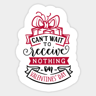 Can't wait to receive nothing on Valentine's Day. Sticker